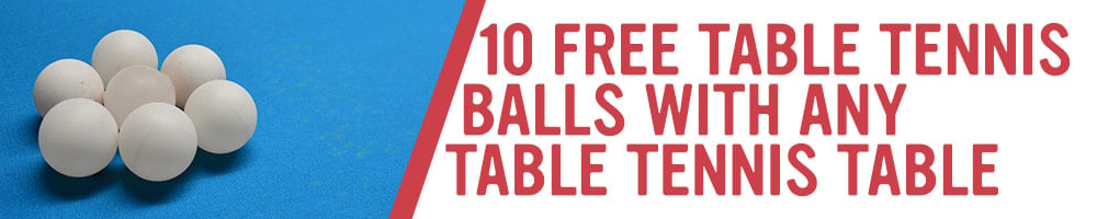10 free Table Tennis Balls with any Table Tennis Table.jpg